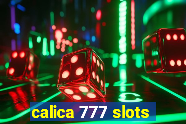 calica 777 slots